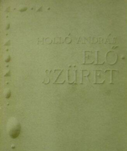 Holló András - Előszüret