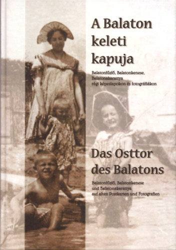 Szabó Pál Csaba - A Balaton keleti kapuja