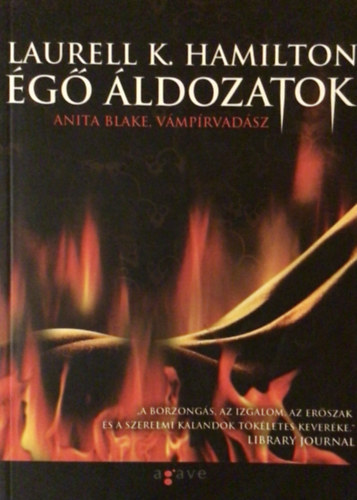 Laurell K. Hamilton - Égő áldozatok - Anita Blake, vámpírvadász 7.