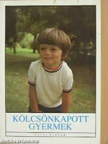 Oldham, Carol - K�lcs�nkapott gyermek