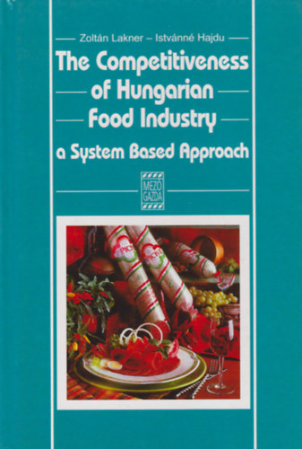 Hajd Istvnn, Lakner Zoltn - The Competitiveness of Hungarian Food Industry