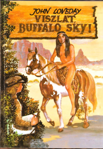 John Loveday - Viszl�t Buffalo Sky!