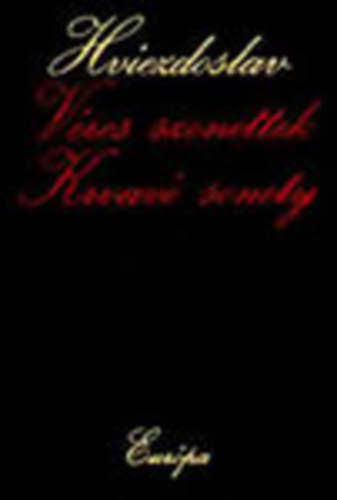 Pavol Országh Hviezdoslav - Véres szonettek - Krvavé sonety (Kétnyelvű: szlovák-magyar)