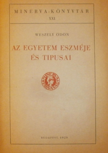 Dr. Weszely �d�n - Az egyetem eszm�je �s tipusai
