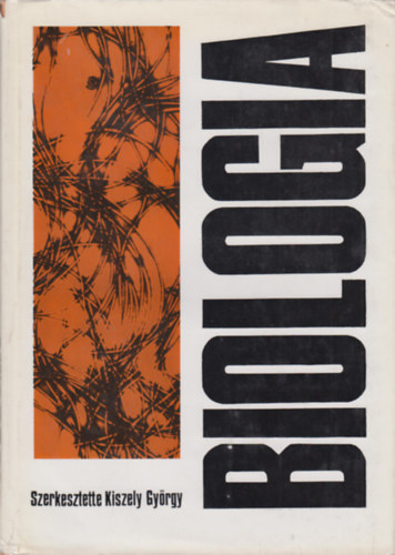 Kiszely Gy�rgy (szerk.) - Biol�gia