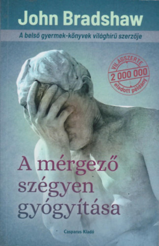 John Bradshaw - A mrgez szgyen gygytsa
