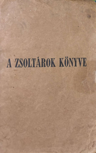 Kroli Gspr (ford.) - A Zsoltrok knyve 1944.