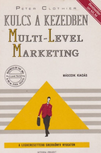 Peter Clothier - Zelnik Csaba �kos - Kulcs a kezedben: Multi-Level Marketing