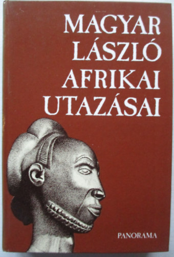 Vber Kroly - Magyar Lszl afrikai utazsai