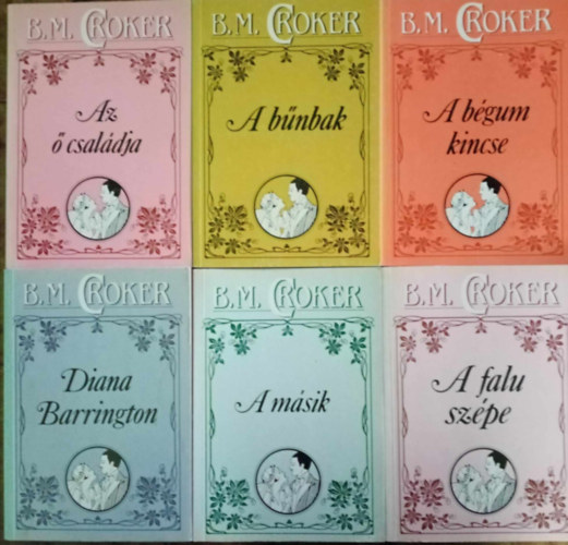 B. M. Croker (Bithia Mary Croker) - B. M. Croker romantikus knyvcsomag (6db) Az  csaldja / A bnbak / A bgum kincse / Diana Barrington / A msik / A falu szpe