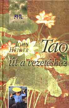 John Heider - Tao: Út a vezetéshez