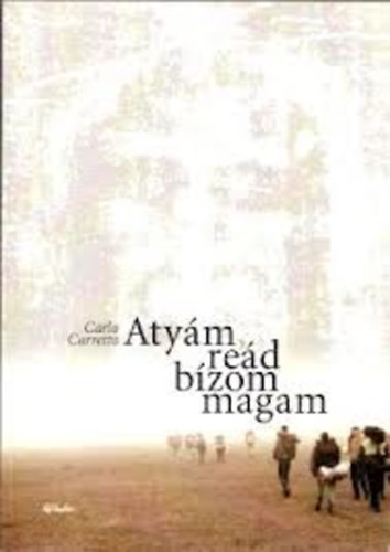 Carlo Carretto - Atym, red bzom magam