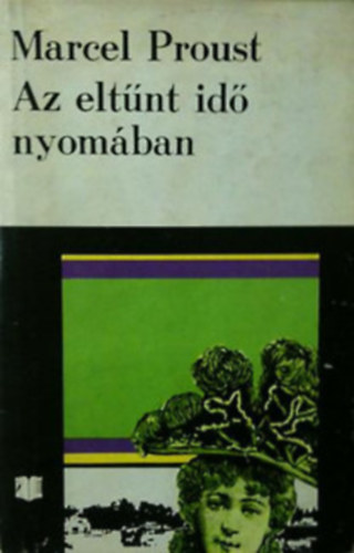 Proust - Az eltűnt idő nyomában Swann I.