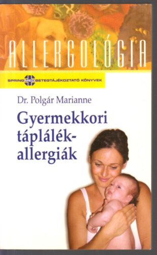 Dr. Polg�r Marianne - Gyermekkori t�pl�l�kallergi�k