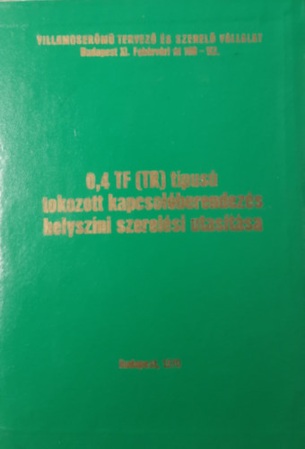 0,4 TF(TR) t�pus� tokozott kapcsol�berendez�s helysz�ni szerel�si utas�t�sa