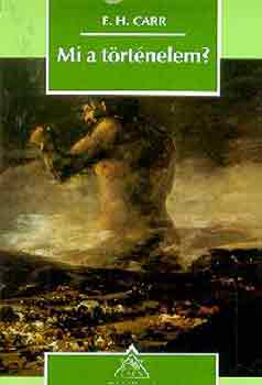 E.H. Carr - Mi a történelem?