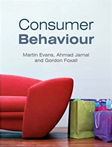 Martin Evans, Ahmad Jamal, Gordon Foxall - Consumer Behaviour