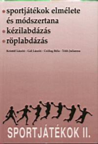 Krist�f; G�l; Csilag; T�th - Sportj�t�kok II. - Sportj�t�kok elm�lete �s m�dszertana.