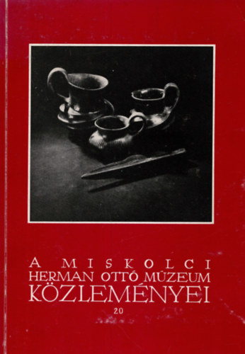 ismeretlen - A miskolci Herman Ottó Múzeum közleményei 20. (1982)