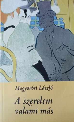 Mogyorósi László - A szerelem valami más