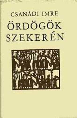 Csan�di Imre - �rd�g�k szeker�n (Versek 1938-1963)