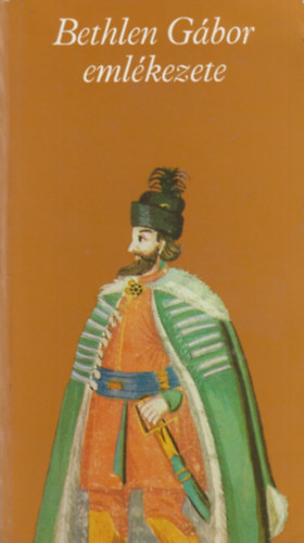 Makkai László (szerk.) - Bethlen Gábor emlékezete