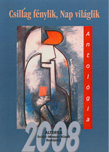 Bat�ri G�bor (szerk.) - Csillag f�nylik, Nap vil�glik (Antol�gia)