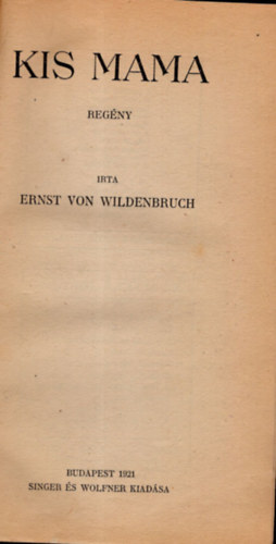 Ernst von Wildenbruch - Kis mama