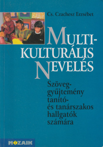 Cs. Czachesz Erzsbet - Multikulturlis nevels