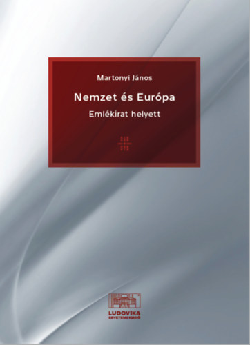 Martonyi Jnos - Nemzet s Eurpa