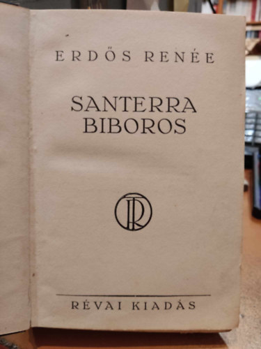 Erdős Renée - Santerra bíboros I-II. (aláírt)- Erdős Renée regényei
