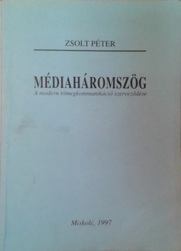 Zsolt Péter - Médiaháromszög
