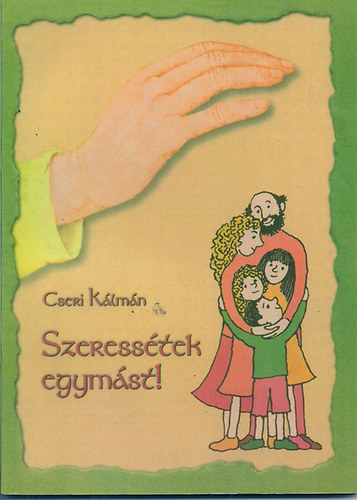 Cseri Klmn - Szeresstek egymst!