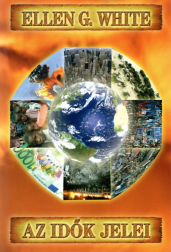 Ellen G White - Az idk jelei