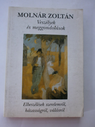 Molnár Zoltán - Veszélyek és meggondolások