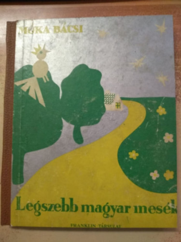 Mka Bcsi( Halsz Igncz ) - Legszebb Magyar Mesk