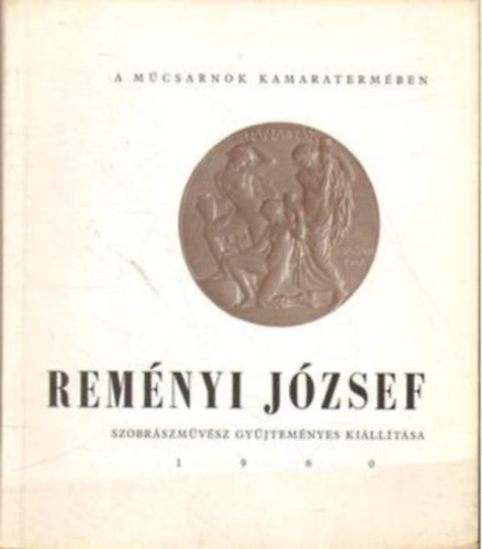 nincs megadva - Remnyi Jzsef szobrszmvsz gyjtemnyes killtsa