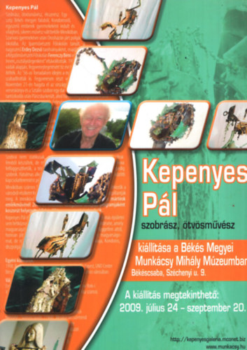 Kepenyes Pl szobrsz, tvsmvsz killtsa a Bks Megyei Munkcsy Mihly Mzeumban - Bkscsaba, 2009. jlius 24-szeptember 20.