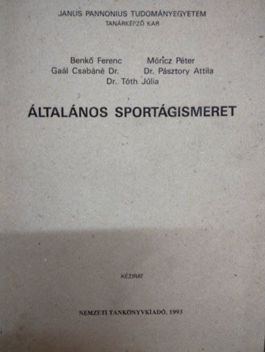 Benk Ferenc, Mricz Pter (szerk.), Dr. Tth Jlia (szerk.) - ltalnos sportgismeret