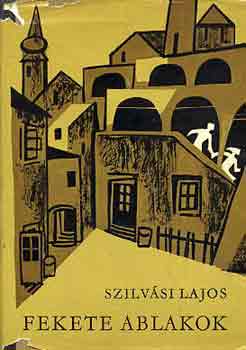 Szilvási Lajos - Fekete ablakok