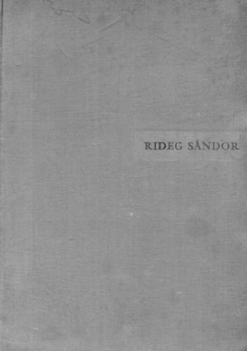 Rideg S�ndor - Indul a bakterh�z - Krist�f r�zsaf�i