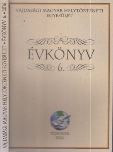 Besnyi Károly - Évkönyv 6. (Vajdasági Magyar Helytörténeti Egyesület)