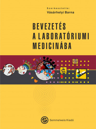 Szab Antal, Vsrhelyi Barna - Bevezets a laboratriumi medicinba