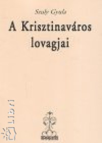 Szuly Gyula - A Krisztinavros lovagjai