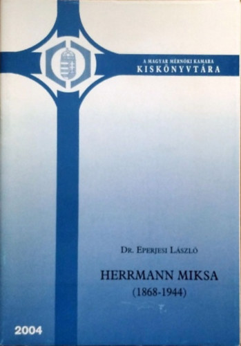 Eperjesi László - Herrmann Miksa, 1868-1944