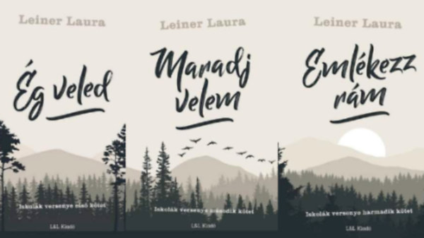 Leiner Laura - Iskol�k versenye tril�gia 1-3. (�g veled, Maradj velem, Eml�kezz r�m)