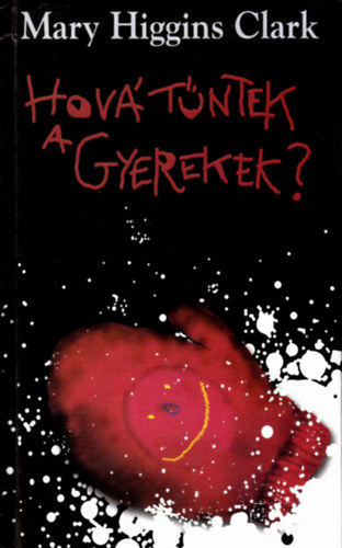 Mary Higgins Clark - Hov tntek a gyerekek?