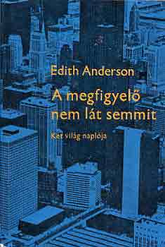 Edith Anderson - A megfigyel nem lt semmit