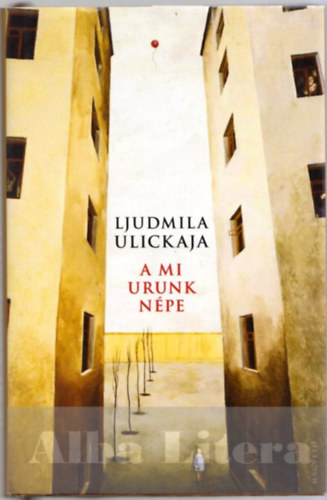 Ljudmila Ulickaja - A mi Urunk npe