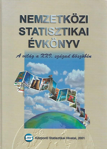 Ligeti Csk (szerk.) - Nemzetkzi Statisztikai vknyv - A vilg a XXI. szzad kszbn
